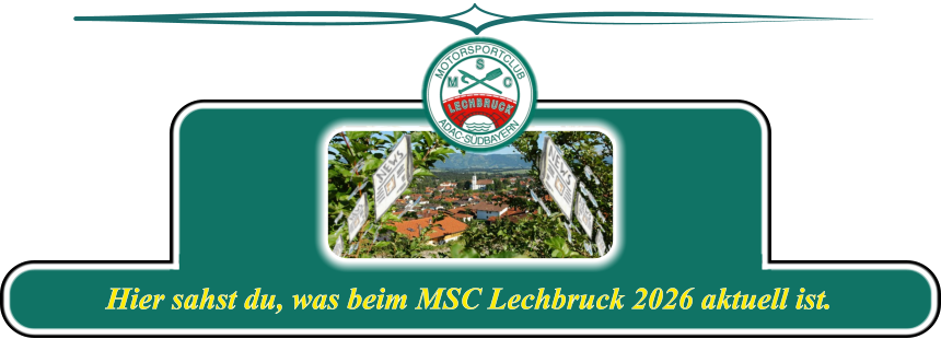 Hier sahst du, was beim MSC Lechbruck 2026 aktuell ist.